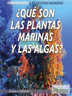 cover image of ¿Qué son las plantas marinas y las algas? (What Are Sea Plants and Algae?)